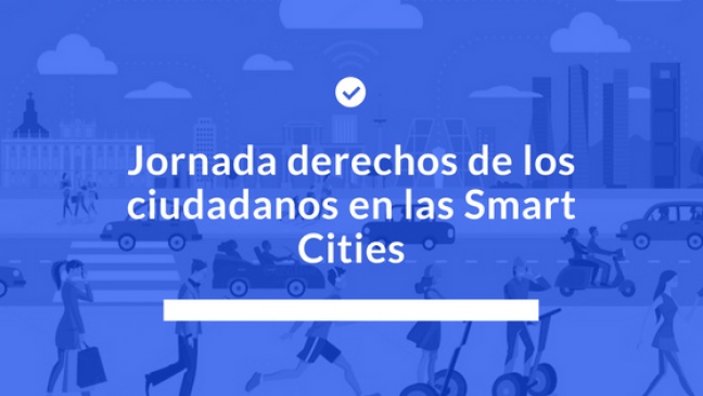 Jornada derechos de los ciudadanos en las Smart Cities